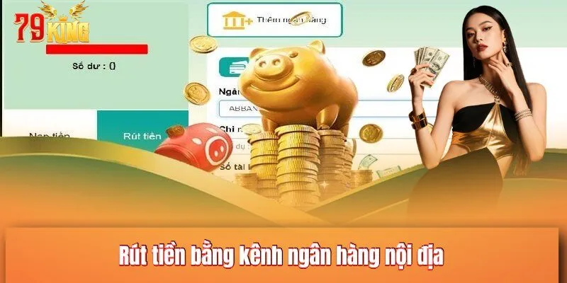 Rút tiền bằng kênh ngân hàng nội địa